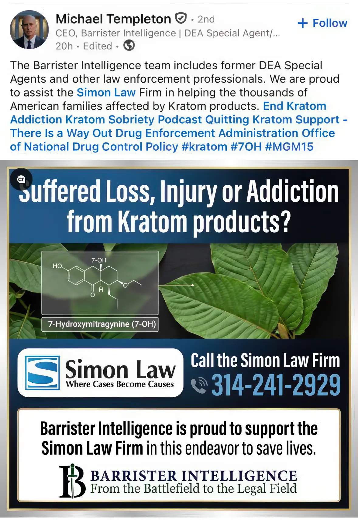 Public LinkedIn post by Michael Templeton, CEO of Barrister Intelligence: the team includes former DEA Special Agents, the firm assists the Simon Law Firm for families affected by kratom products, and the post tags End Kratom Addiction.